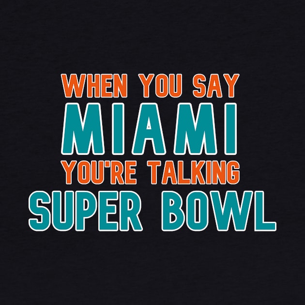 Miami Dolphins Super Bowl by Pretty Good Shirts